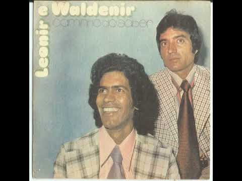 Leonir (Cleyton) e Waldenir - Falsa Fortuna (LP Caminho do Saber 1977)