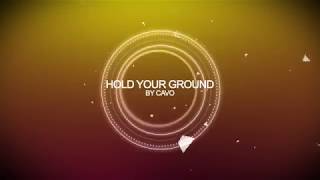 CAVO - Hold Your Ground [HD]