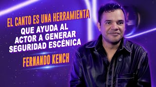 ¿Qué aporta el canto a un actor? Fernando Kench lo explica | CEA Televisa