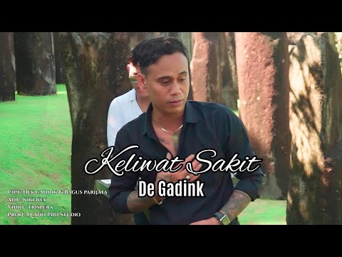 Dek Gadink - Keliwat Sakit