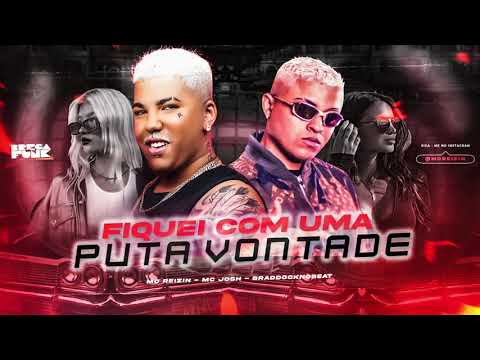 MC REIZIN E MC JOSH - FIQUEI COM UMA PUT4 VONTADE