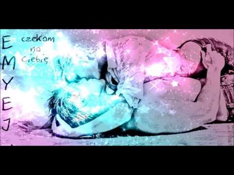 Emyej - Czekam Na Ciebie