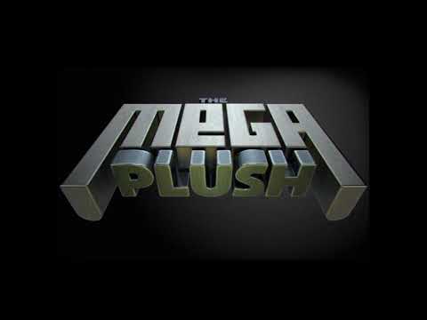 The Mega Plush Theme Song (Electro)