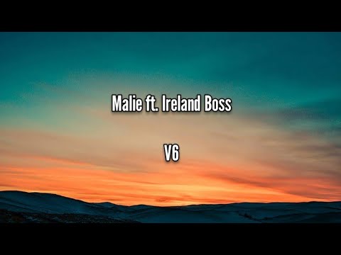 Malie - V6 ft. Ireland Boss (Lyrics)| 720 Music