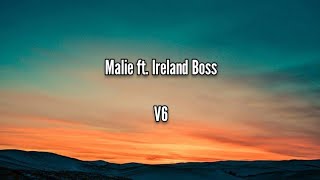 Malie - V6 ft. Ireland Boss (Lyrics)| 720 Music