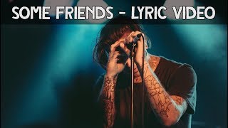 The Amity Affliction | Some Friends | Lyric Video