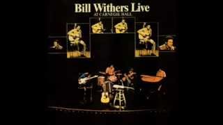 Bill Withers - Let Me In Your Life