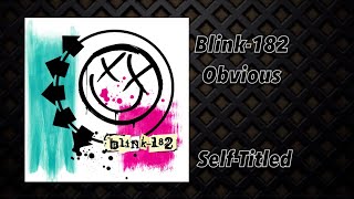 Blink-182 - Obvious (Lyrics)