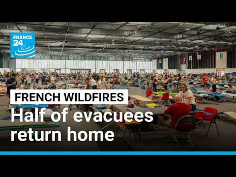 France's southwest faces 'optimistic day' as half of evacuees return home