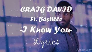 I Know You | Official Lyrics Video | Craig David Ft. Bastille | 2017