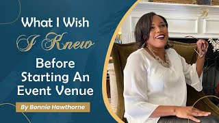 5 Things I Wish I Knew Before Starting An Event Venue Business