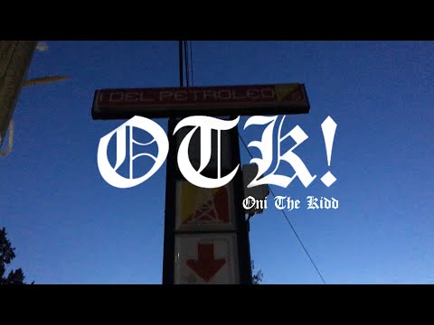Oni The Kidd - OTK!