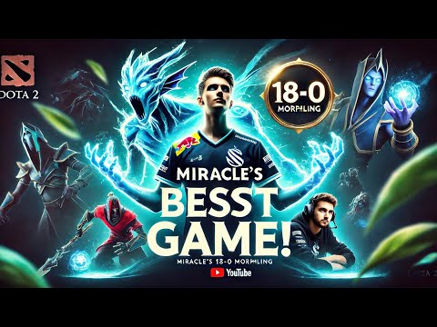 Dream Morphling Game by Miracle – 18 Kills, 0 Death!