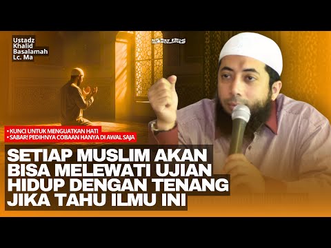 Bersabarlah! Rencana Allah Jauh Lebih Baik | Ustadz Khalid Basalamah