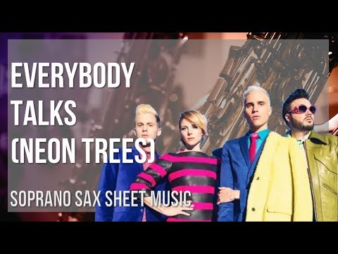 Soprano Sax Sheet Music: How to play Everybody Talks by Neon Trees