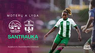 Moterų A lyga | Kauno raj. FA x MFA Žalgiris-MRU