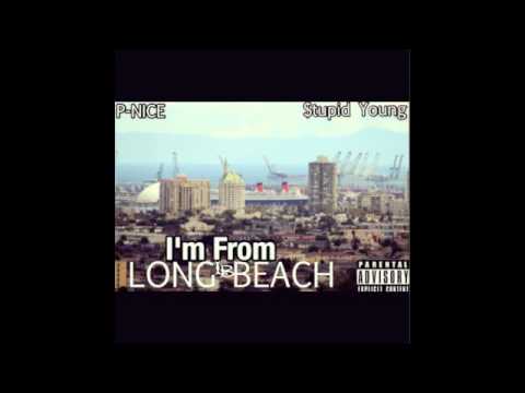 P-nice feat. $tupid Young- I'm From Long Beach