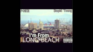 P-nice feat. $tupid Young- I'm From Long Beach