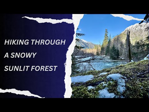 Exquisitely Scenic Hike: Middle Fork Trail in Late Winter