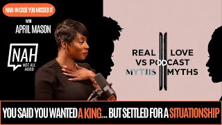 Fantasy vs Facts: What Women Really Want in Relationships-NAH: In Case You Missed It W/ April Mason
