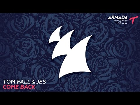Tom Fall & JES - Come Back (Radio Edit)