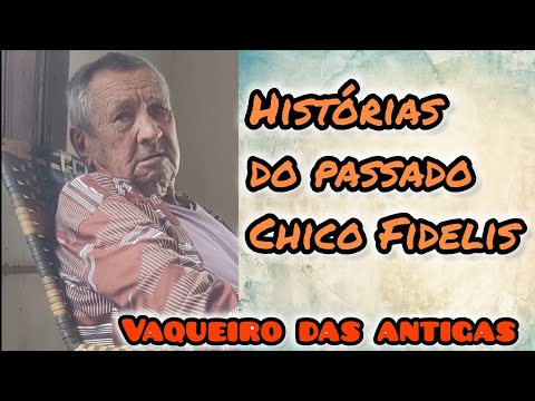 História do vaqueiro Chico fidelli no sitio Carnaubal Alexandria RN 