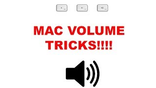 MAC VOLUME TRICKS YOU NEED TO KNOW!!!!!!!!!!!!!!