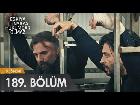 Eşkıya Dünyaya Hükümdar Olmaz 189. Bölüm