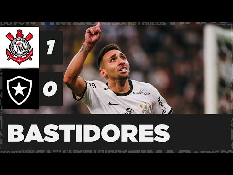 BASTIDORES | CORINTHIANS 1 x 0 BOTAFOGO | BRASILEIRÃO 2022