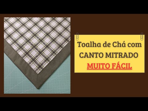 Toalha de Chá com Canto Mitrado - Passo a Passo