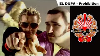 EL DUPA - Prohibition [OFFICIAL VIDEO]