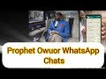Prophet Owuor WhatsApp Chats With God