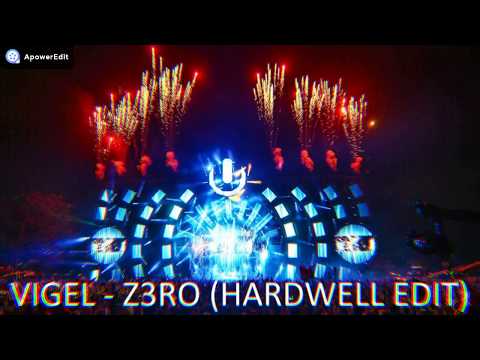 Vigel - Z3RO (Hardwell Edit)