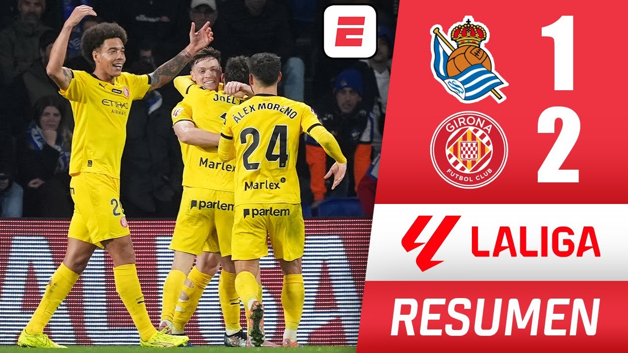 GIRONA se creció en ANOETA, le ganó 2-1 a la REAL SOCIEDAD y sale de la zona de descenso | La Liga