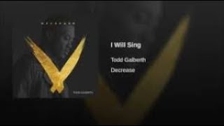 Todd Galberth - I Will Sing (Drum Cover)