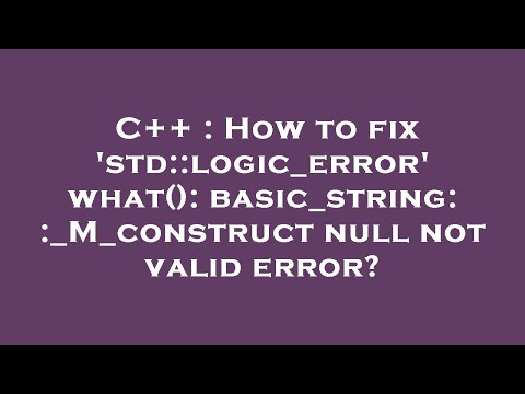 Basic_string_m_construct Null Not Valid