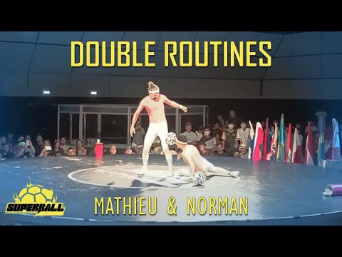 DOUBLE ROUTINE - Mathieu Pierron & Norman - SUPERBALL 2022
