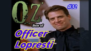 Officer Len Lopresti - Ultimate Oz Compilations #32