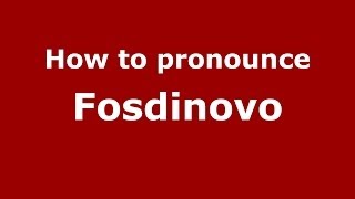 How to pronounce Fosdinovo