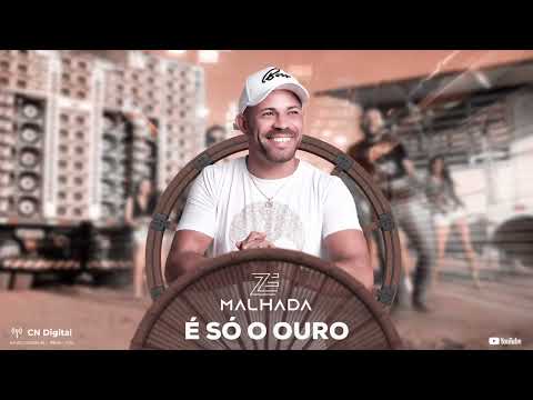 É Só O Ouro - Zé Malhada Forrozão Atualizado 2025