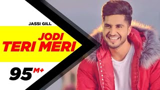 Jodi Teri Meri | Official Video | Jassi Gill | Desi Crew | Latest Song 2018 | Speed Records