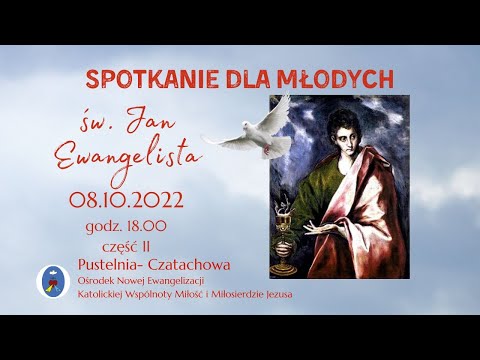 Spotkanie dla młodych. Transmisja Online Czatachowa. Czaść II - 08.10.2022 Godz. 18:00