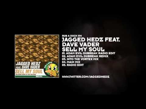 Jagged Hedz feat. Dave Vader - Sell My Soul (New Machine Remix)