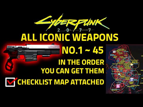 All Iconic Weapons in Chronological Order with Checklist Map 【Cyberpunk 2077】