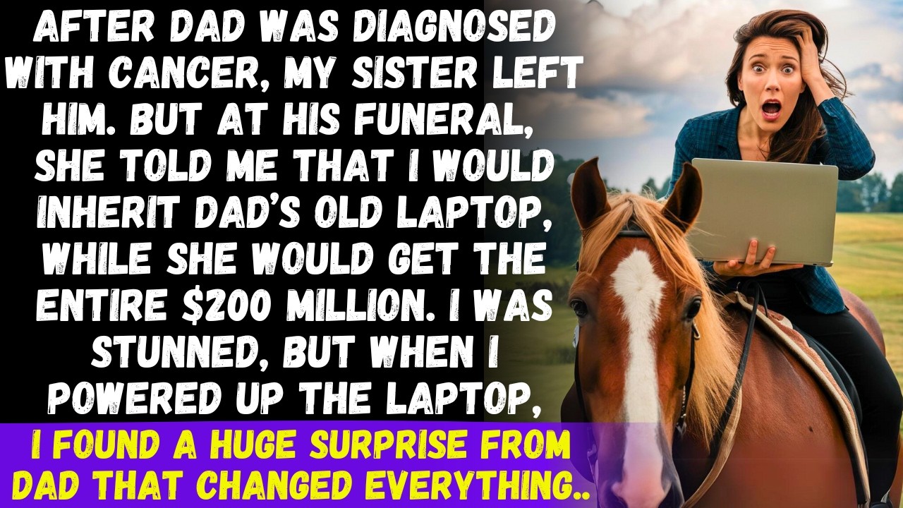 After Dad’s funeral, my sister inherited the $200M & I got Dad’s old laptop. But when I turned it on