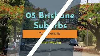 Brisbane Suburbs To Consider When Moving