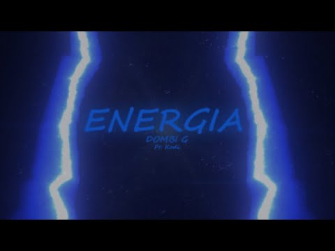 Dombi G ft. Kodi - Energia (PROD. DONTLIE X WHOKILLEDALICE)