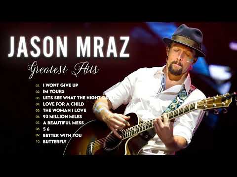 Jason Mraz Greatest Hits Full Album Playlist | The Best Of Jason Mraz Nonstop New Songs