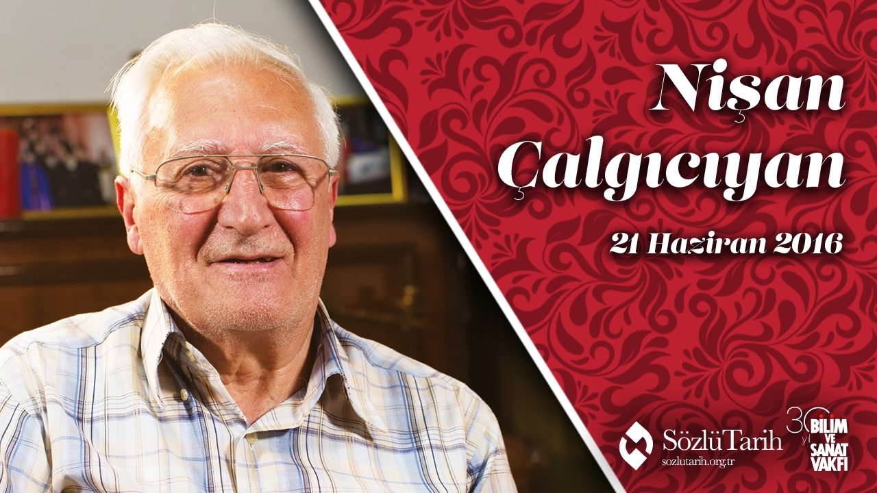 Nişan Çalgıcıyan ile Sözlü Tarih Görüşmesi