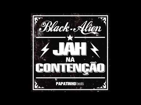 Black Alien - Jah Na Contenção (prod. Papatinho)